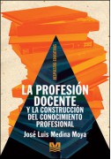 La profesión docente y la construcción del conocimiento profesional