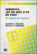 Señorita, ¿Es de más o es de por?