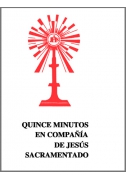 Quince minutos en compañía de Jesús sacramentado