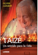 Taizé. Un sentido para la vida