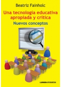 Una tecnología educativa apropiada y crítica