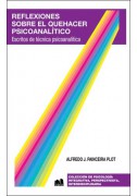 Reflexiones sobre el quehacer psicoanalítico