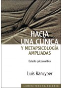 Hacia una clínica y metapsicología ampliadas