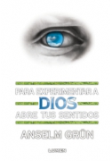 Para experimentar a Dios, abre tus sentidos
