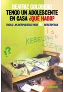 Tengo un adolescente en casa ¿Qué hago?
