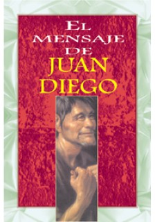 El mensaje de Juan Diego