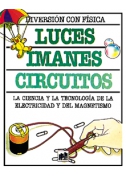 Luces, imanes, circuitos