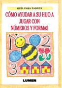 Cómo ayudar a su hijo a jugar con números y formas