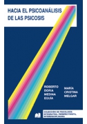 Hacia el psicoanálisis de las psicosis