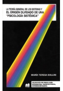 La Teoría General de los Sistemas y el origen olvidado de una Psicología Sistémica