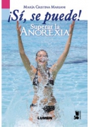 Sí se puede! Superar la anorexia