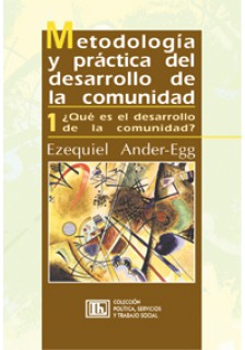Metodología y práctica del desarrollo de la comunidad - Tomo I