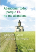 Abandonar todo, porque Él no me abandona