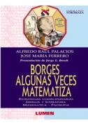 Borges algunas veces matematiza