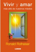 Vivir y amar más allá de nuestros miedos