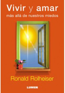 Vivir y amar más allá de nuestros miedos