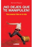 No dejes que te manipulen!
