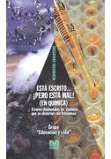 Está escrito... ¡Pero está mal! (En química)